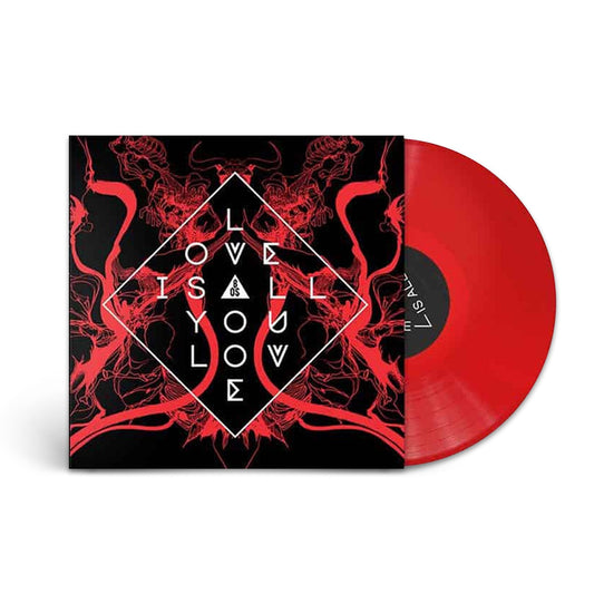 Love Is All You Love - Deluxe Red Vinyl